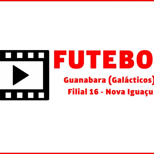 Time de Futebol do Guanabara (Galácticos) filial 16 – Nova Iguaçu