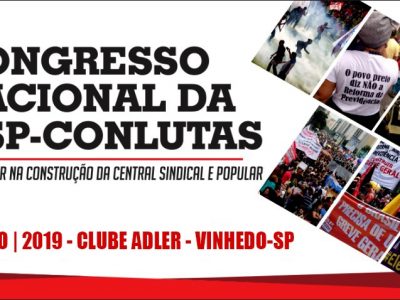 4º Congresso Nacional da CSP-Conlutas tem nova data e local: de 3 a 6 de outubro em Vinhedo (SP)